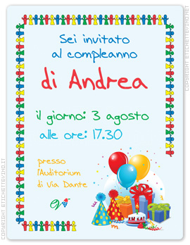 Etichetta Vino
Sei invitato
al compleanno
di Andrea
il giorno: 3 agosto
alle ore: 17.30
presso
L'Auditorium
di Via Dante