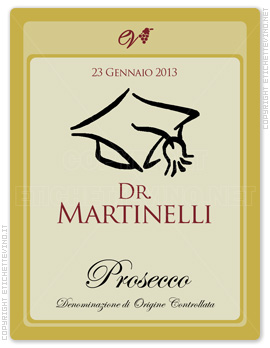 Etichetta Vino
23 GENNAIO 2013
DR.
MARTINELLI
Prosecco
Denominazione di Origine Controllata