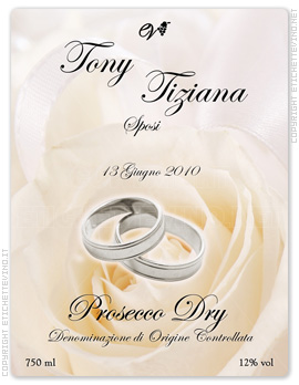 Etichetta Vino
Tony
Tiziana
Sposi
13 Giugno 2010
Prosecco Dry
Denominazione di Origine Controllata
750 ml
12% vol