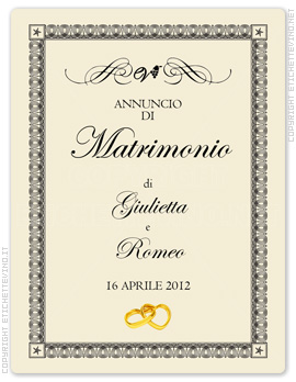 Etichetta Vino
ANNUNCIO
DI
Matrimonio
di
Giulietta
e
Romeo
16 APRILE 2012