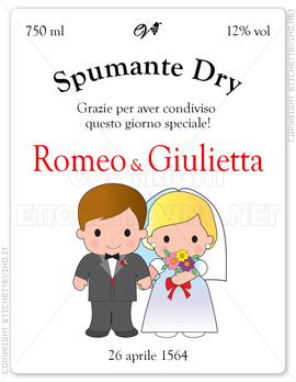 Etichetta Vino
750 ml
12% vol
Spumante Dry
Grazie per aver condiviso
questo giorno speciale!
Romeo & Giulietta
26 aprile 1564